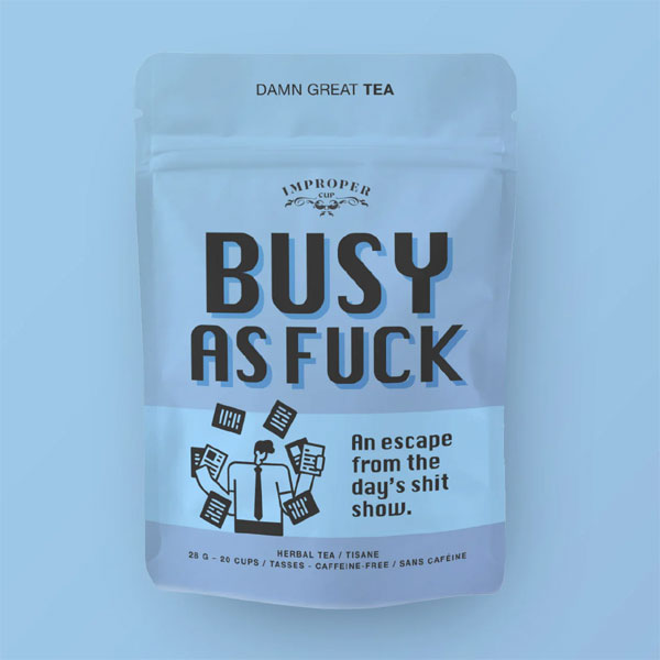 Busy AF Tea